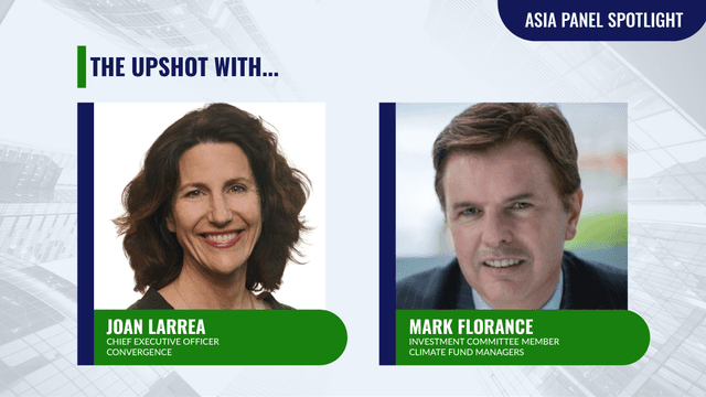 The Upshot with Joan Larrea and Mark Florence: Scaling Up Asia's Sustainable Infrastructure Development through Blended Finance