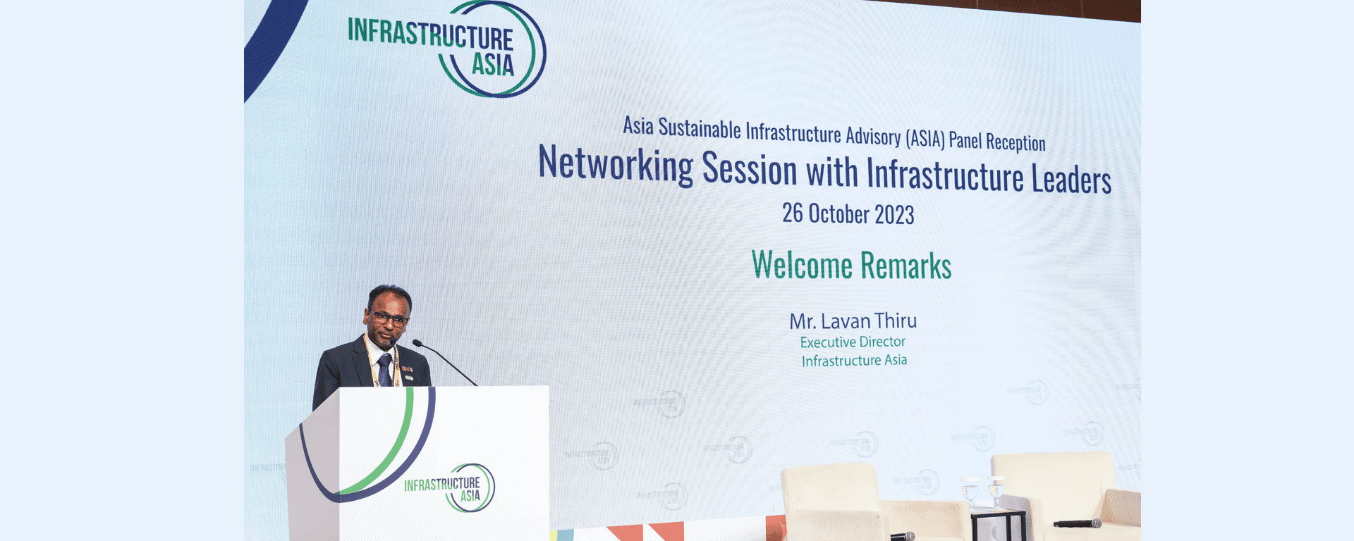 Welcome Remarks by Lavan Thiru, Executive Director, Infrastructure Asia at the Asia Panel Networking Reception on 26 October 2023